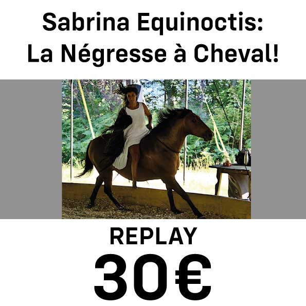 Portrait: Sabrina Equinoctis, La Négresse à Cheval