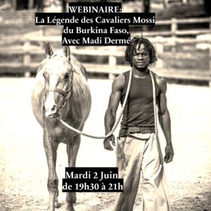 Découvrez les Cavaliers Mossi avec Madi Dermé